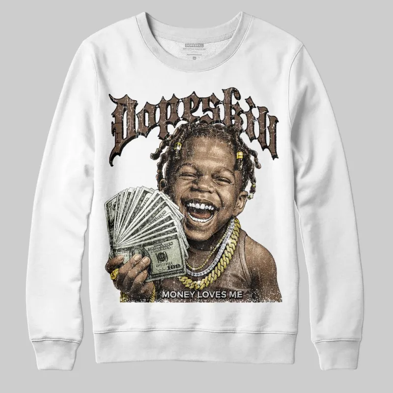 A Ma Maniere x Dark Mocha 4s DopeSkill Sweatshirt Money Loves Me Graphic sold by DopeSkill