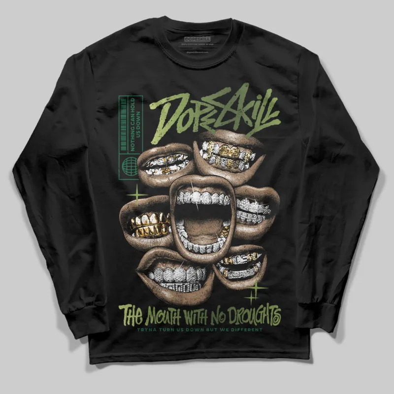 Foamposite One "Pine Green" DopeSkill Long Sleeve T-Shirt The Mouth With No Droughts Graphic sold by DopeSkill