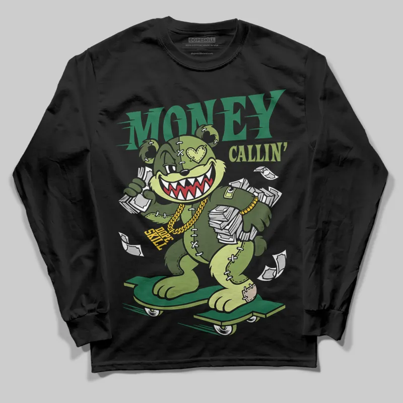 Foamposite One "Pine Green" DopeSkill Long Sleeve T-Shirt Money Callin' Graphic sold by DopeSkill