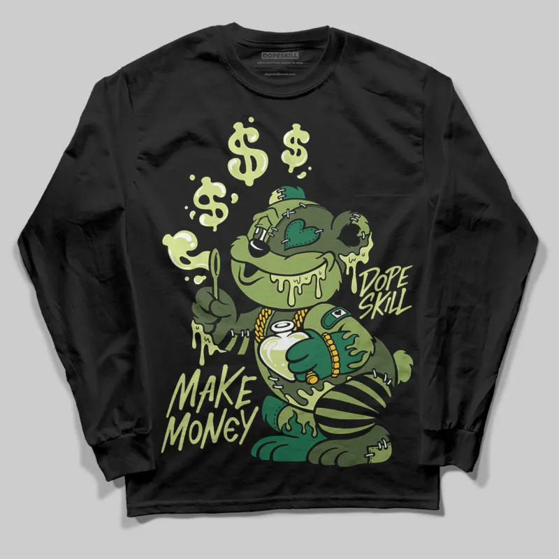 Foamposite One "Pine Green" DopeSkill Long Sleeve T-Shirt Make Money Graphic sold by DopeSkill