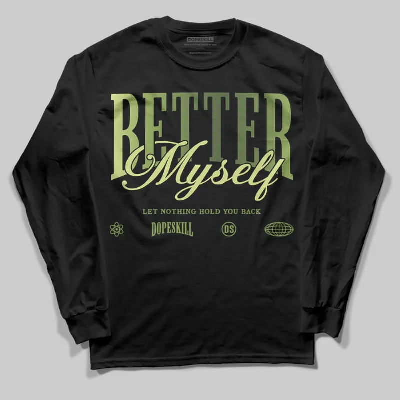 Foamposite One "Pine Green" DopeSkill Long Sleeve T-Shirt Better Myself Graphic sold by DopeSkill