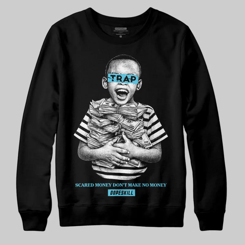 Gamma 11s DopeSkill Sweatshirt Scared Money Don't Make No Money Graphic sold by DopeSkill