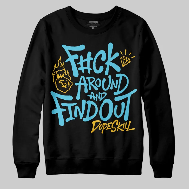 Gamma 11s DopeSkill Sweatshirt F#ck Around And Find Out Graphic sold by DopeSkill