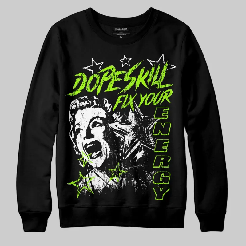 Neon Green 'Fix Your Energy' DopeSkill Graphic Sweatshirt made by DopeSkill