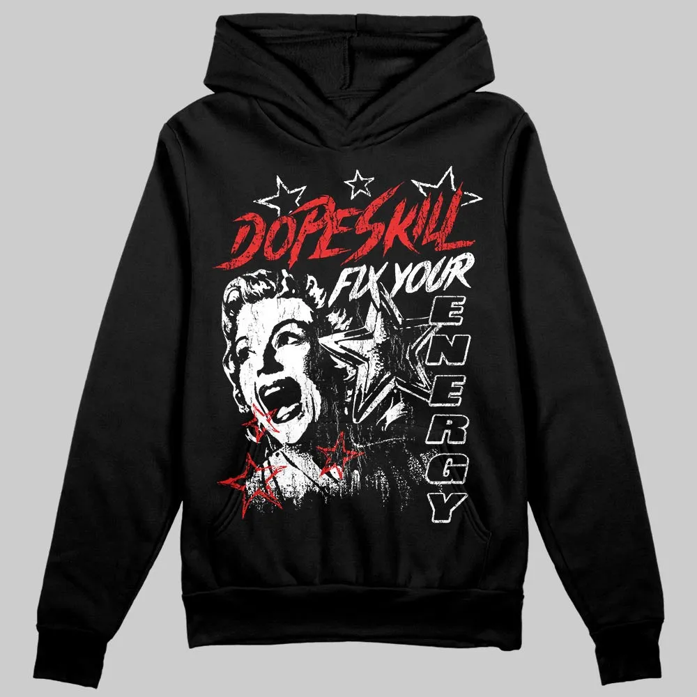 Black/White 'Fix Your Energy' DopeSkill Graphic Hoodie sold by DopeSkill