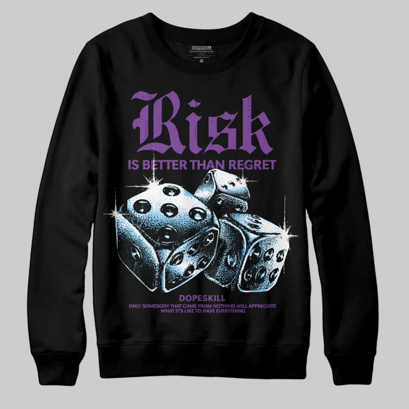 PURPLE 'Risk Is Better Than Regret' DopeSkill Graphic Sweatshirt made by DopeSkill