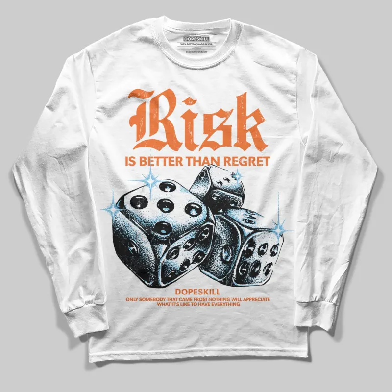 Orange 'Risk Is Better Than Regret' DopeSkill Graphic Long Sleeve T-Shirt sold by DopeSkill