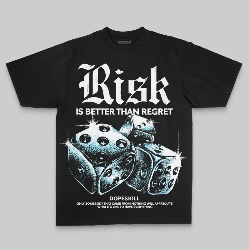 Black/White Oversize Print 'Risk Is Better Than Regret' DopeSkill Graphic T-shirt sold by DopeSkill