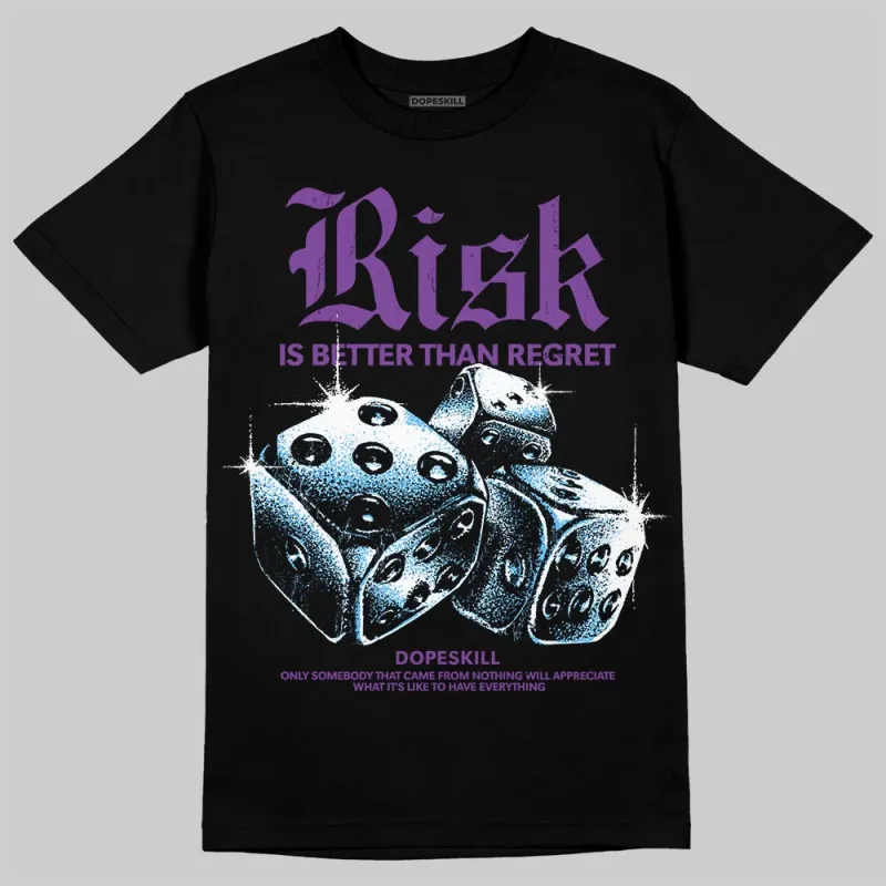 PURPLE 'Risk Is Better Than Regret' DopeSkill Graphic T-Shirt sold by DopeSkill