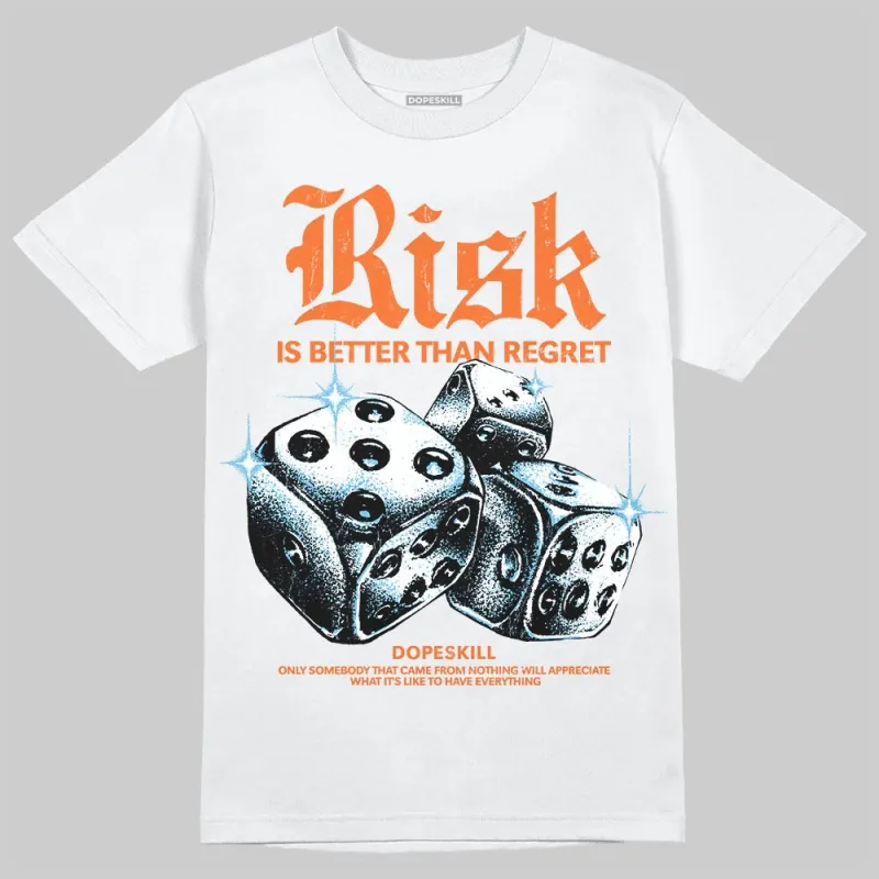 Orange 'Risk Is Better Than Regret' DopeSkill Graphic T-Shirt sold by DopeSkill