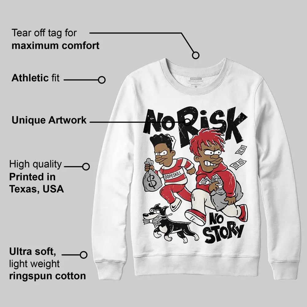 Flight Club 4s DopeSkill Sweatshirt No Risk No Story Graphic sold by DopeSkill product image thumbnail 3