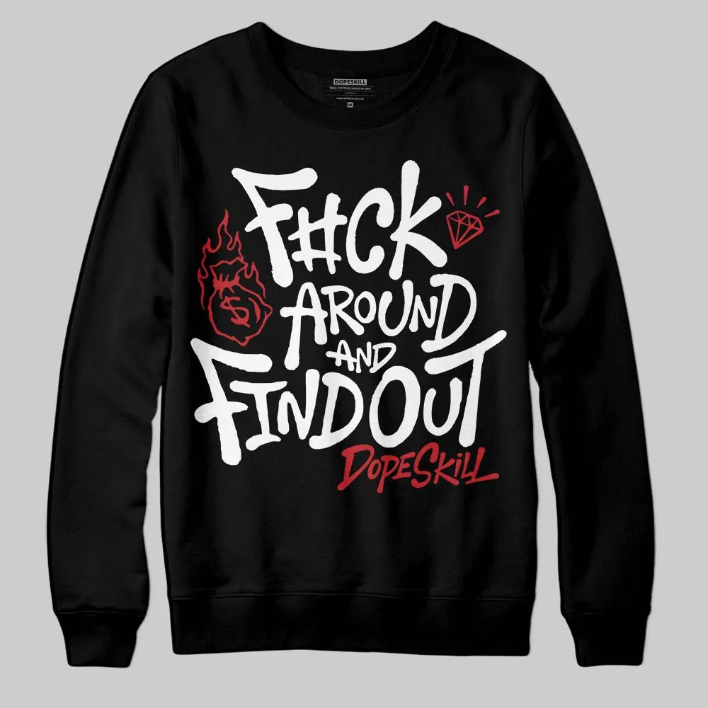 Flight Club 4s DopeSkill Sweatshirt F#ck Around And Find Out Graphic sold by DopeSkill product image thumbnail 2