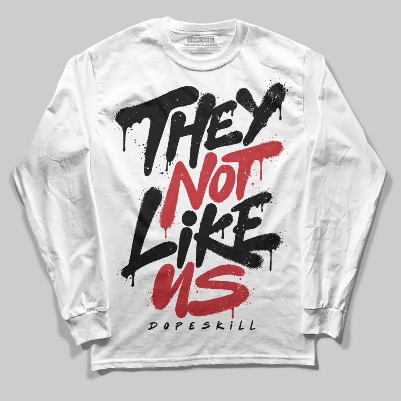 Flight Club 4s DopeSkill Long Sleeve T-Shirt They Not Like Us Graphic sold by DopeSkill