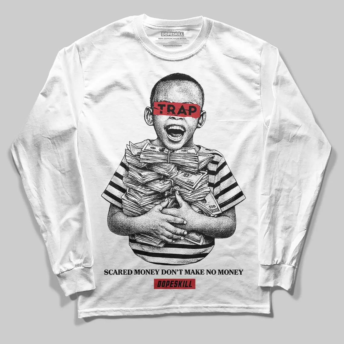 Flight Club 4s DopeSkill Long Sleeve T-Shirt Scared Money Don't Make No Money Graphic sold by DopeSkill