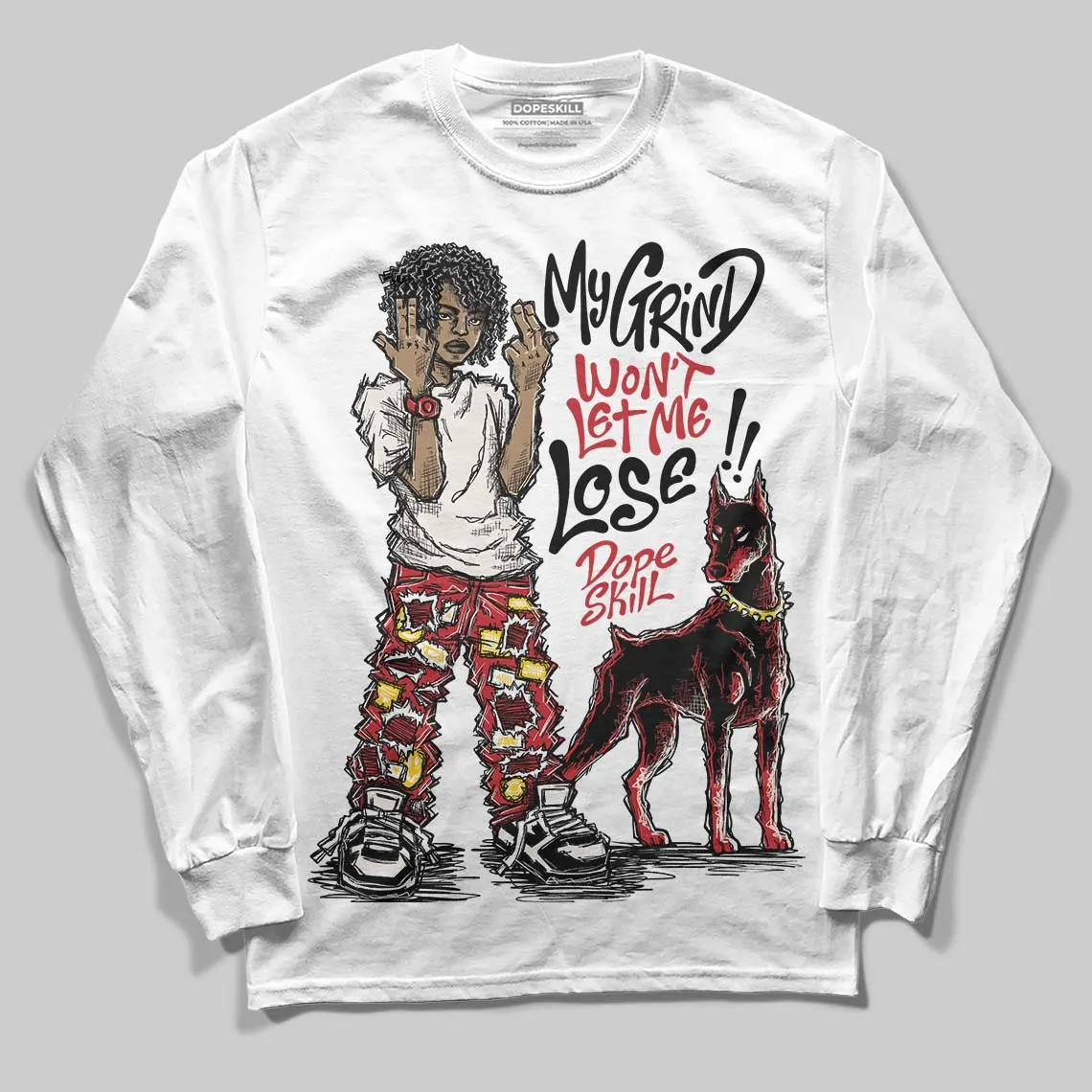 Flight Club 4s DopeSkill Long Sleeve T-Shirt My Grind Won't Let Me Lose Graphic sold by DopeSkill