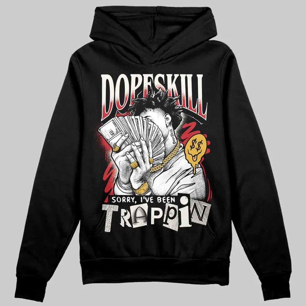 Flight Club 4s DopeSkill Hoodie Sweatshirt Sorry I've Been Trappin Graphic sold by DopeSkill product image thumbnail 2