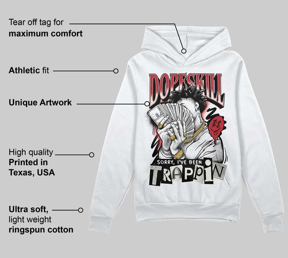 Flight Club 4s DopeSkill Hoodie Sweatshirt Sorry I've Been Trappin Graphic sold by DopeSkill product image thumbnail 3