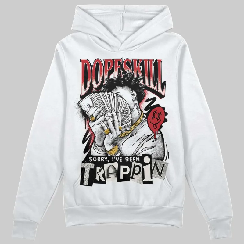 Flight Club 4s DopeSkill Hoodie Sweatshirt Sorry I've Been Trappin Graphic sold by DopeSkill