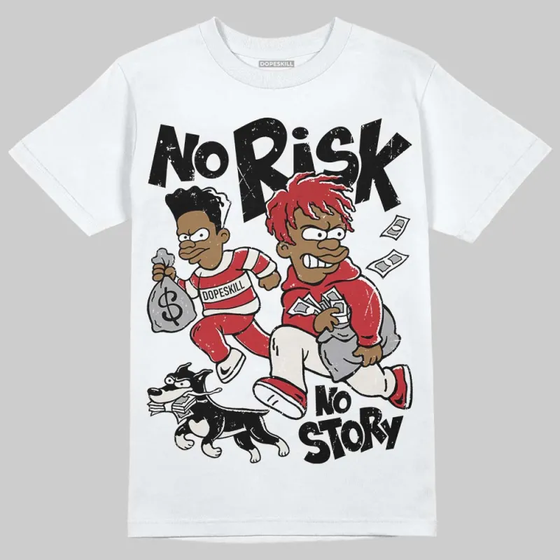Flight Club 4s DopeSkill T-Shirt No Risk No Story Graphic sold by DopeSkill