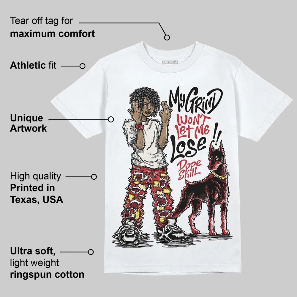 Flight Club 4s DopeSkill T-Shirt My Grind Won't Let Me Lose Graphic sold by DopeSkill product image thumbnail 3