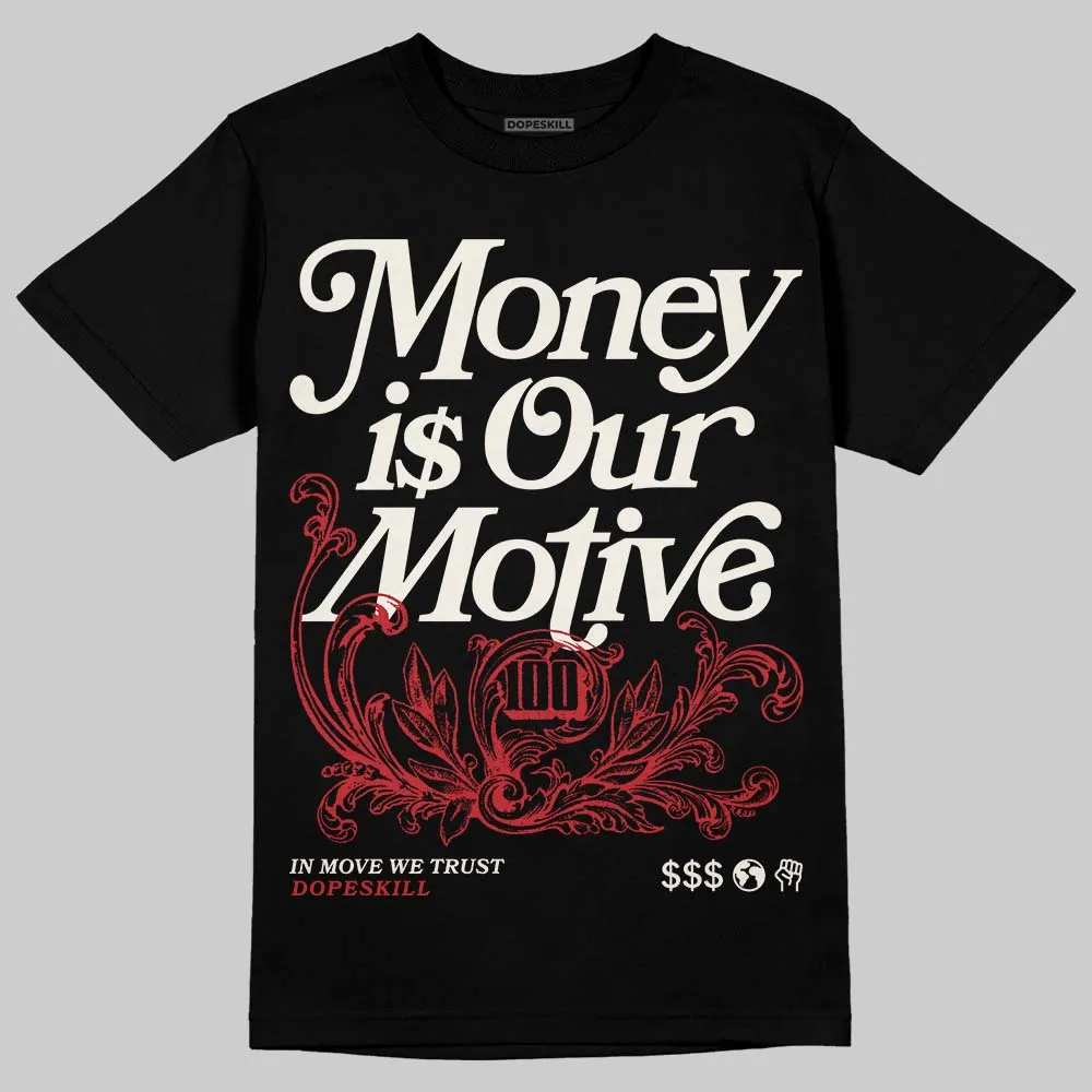 Flight Club 4s DopeSkill T-Shirt Money Is Our Motive Typo Graphic sold by DopeSkill product image thumbnail 2