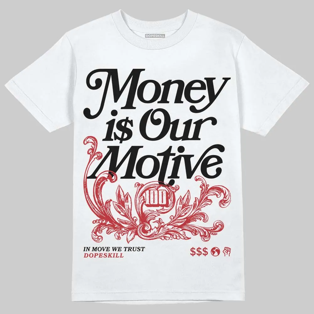 Flight Club 4s DopeSkill T-Shirt Money Is Our Motive Typo Graphic sold by DopeSkill