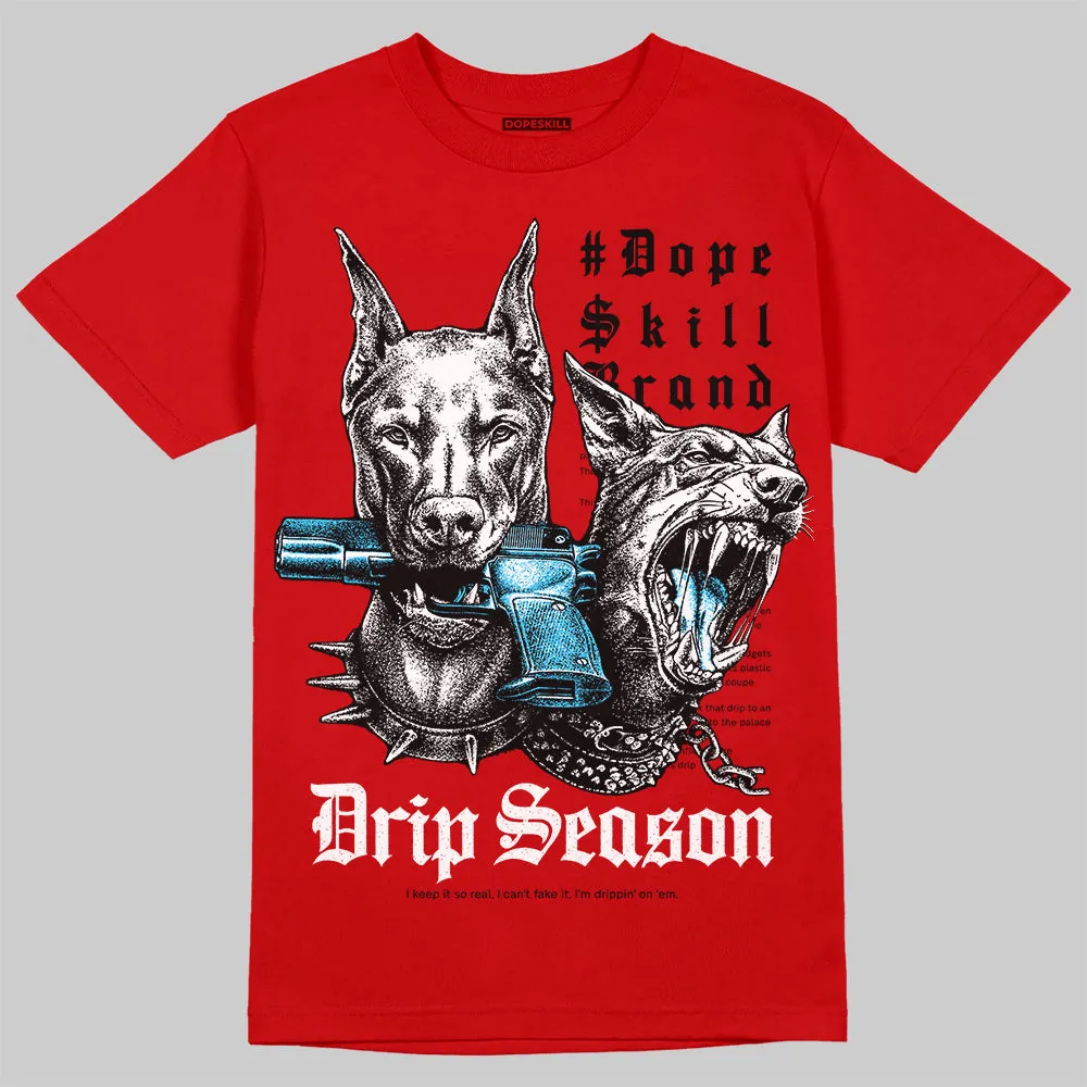 Red 'New Drip Season' DopeSkill Graphic T-Shirt sold by DopeSkill product image thumbnail 3
