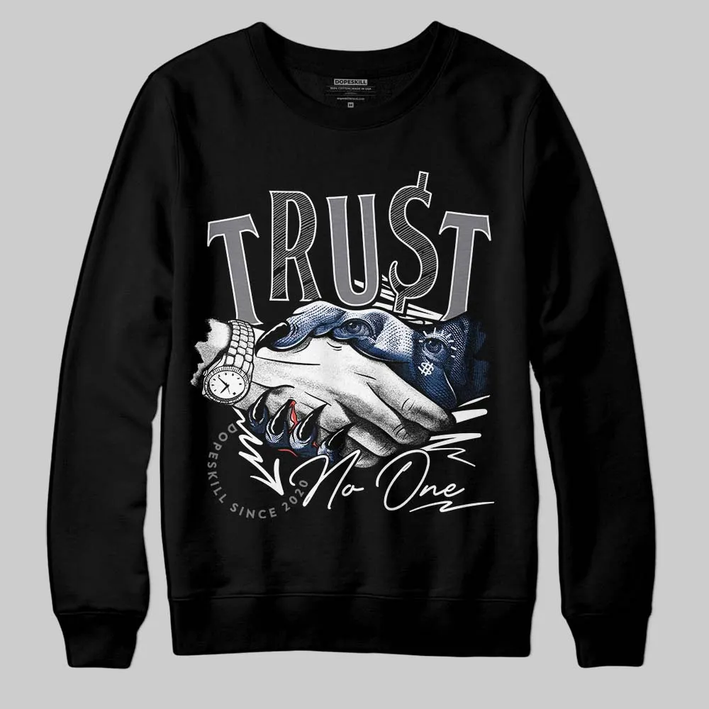 Flint Grey 9s DopeSkill Sweatshirt Trust No One Graphic sold by DopeSkill product image thumbnail 2