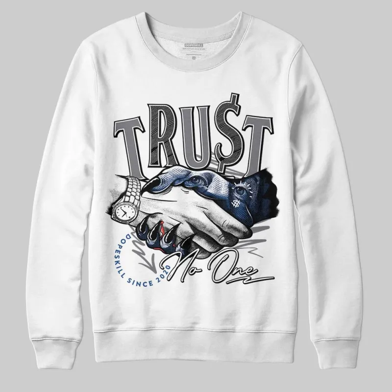 Flint Grey 9s DopeSkill Sweatshirt Trust No One Graphic sold by DopeSkill