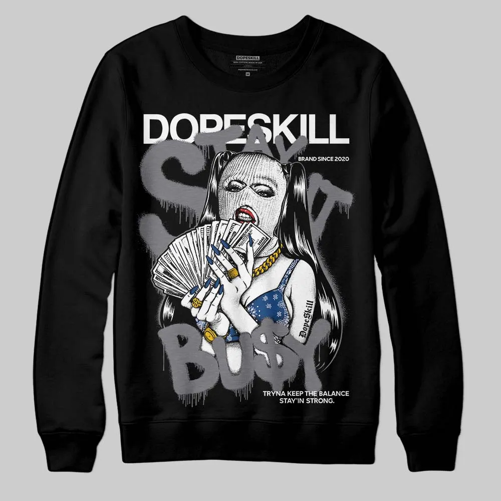 Flint Grey 9s DopeSkill Sweatshirt Stay It Busy Graphic sold by DopeSkill product image thumbnail 2