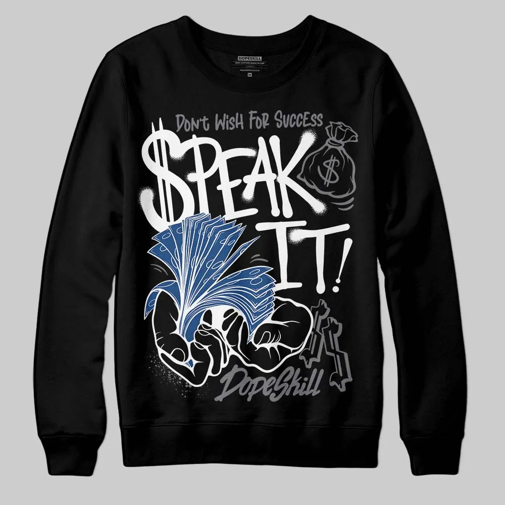 Flint Grey 9s DopeSkill Sweatshirt Speak It Graphic sold by DopeSkill product image thumbnail 2