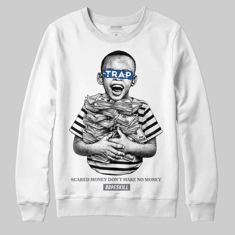Flint Grey 9s DopeSkill Sweatshirt Scared Money Don't Make No Money Graphic sold by DopeSkill