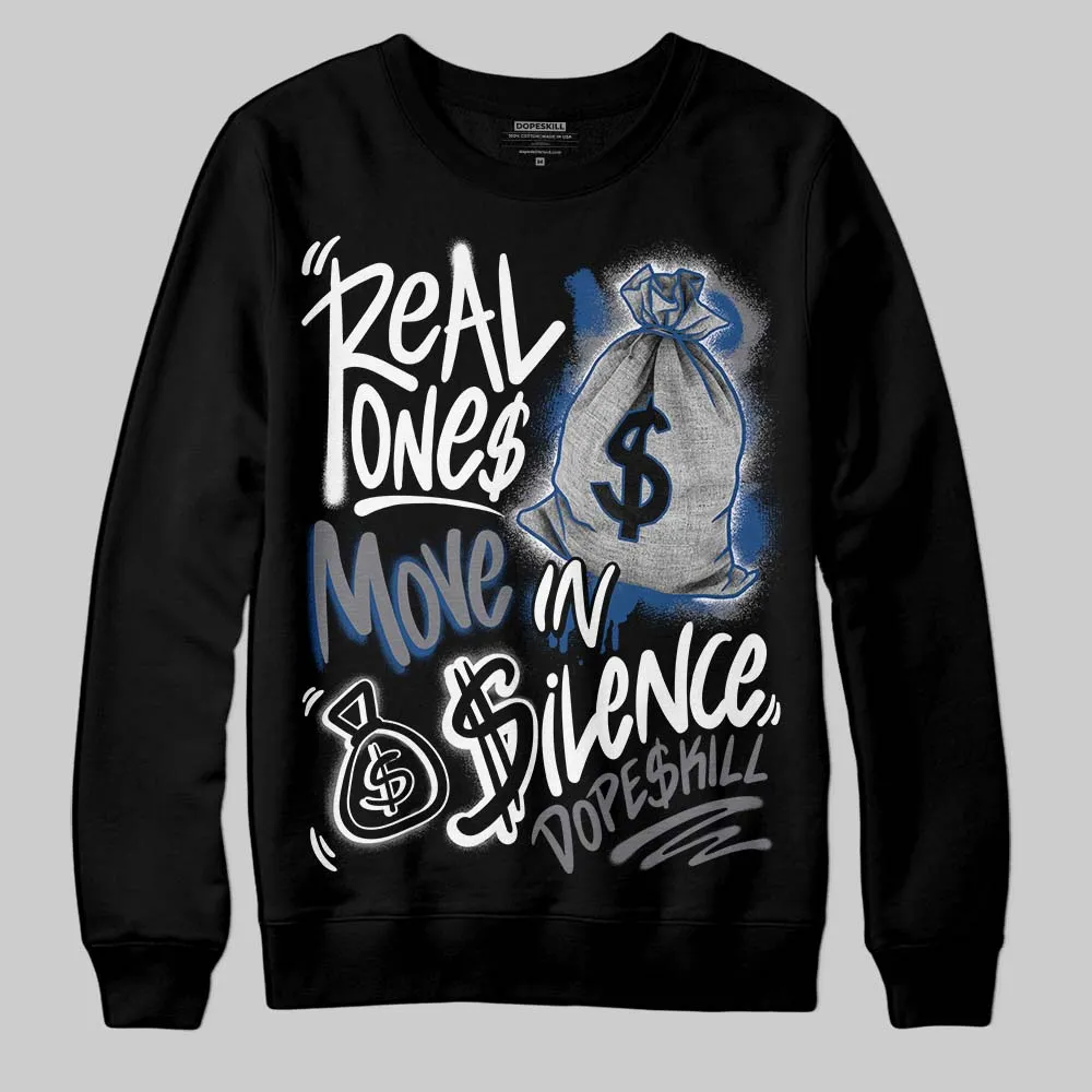 Flint Grey 9s DopeSkill Sweatshirt Real Ones Move In Silence Graphic sold by DopeSkill product image thumbnail 2