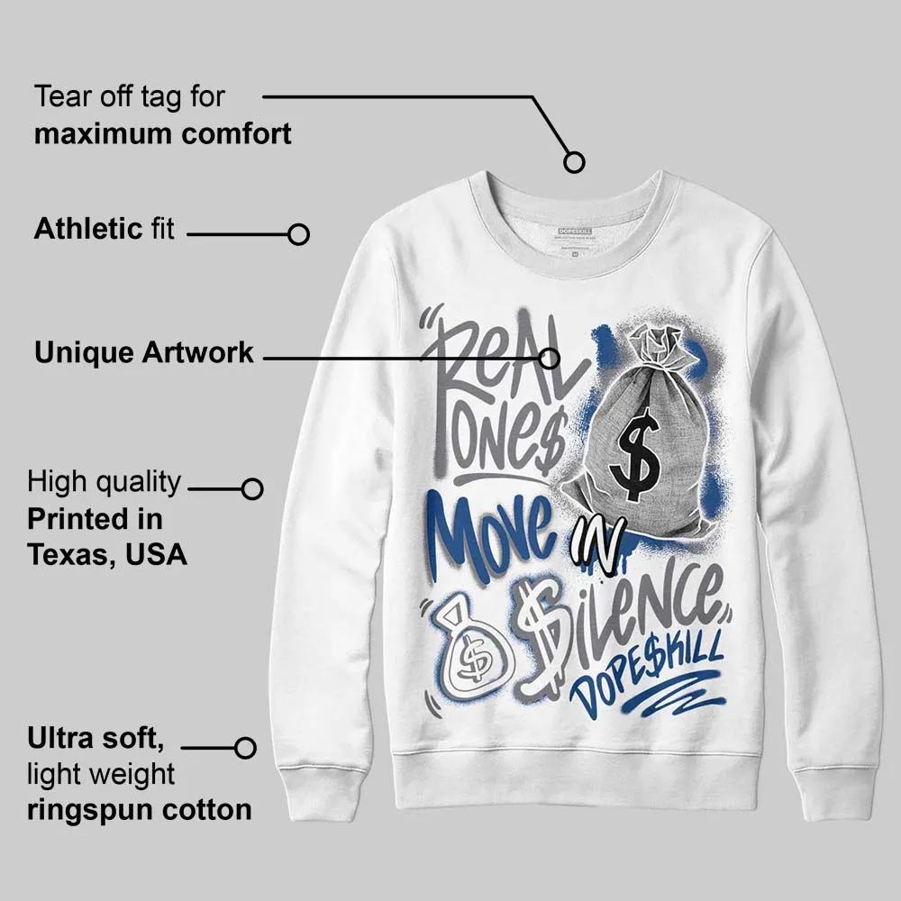 Flint Grey 9s DopeSkill Sweatshirt Real Ones Move In Silence Graphic sold by DopeSkill product image thumbnail 3