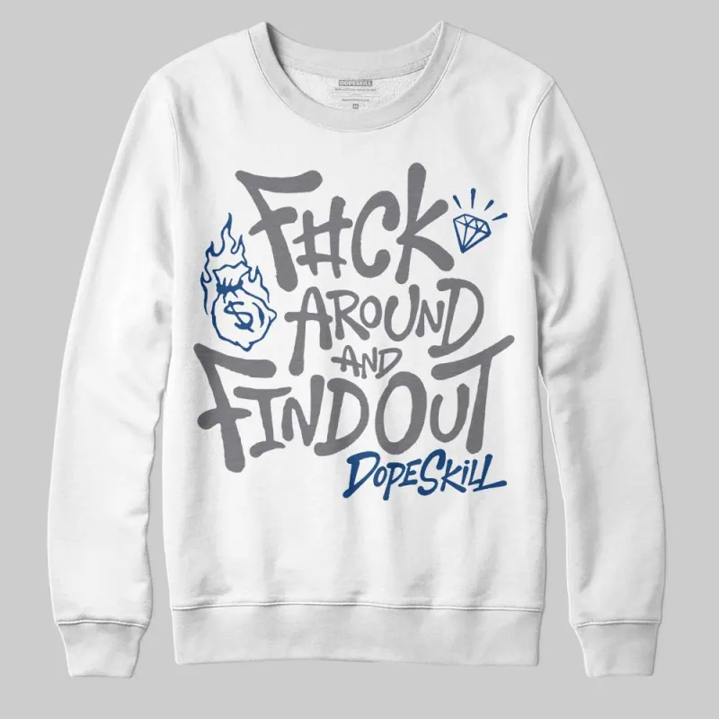 Flint Grey 9s DopeSkill Sweatshirt F#ck Around And Find Out Graphic sold by DopeSkill