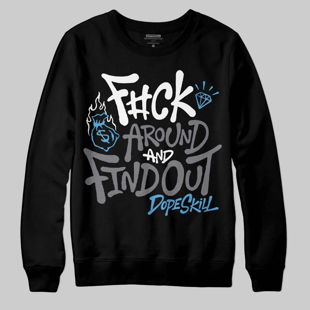 Flint Grey 9s DopeSkill Sweatshirt F#ck Around And Find Out Graphic sold by DopeSkill product image thumbnail 2