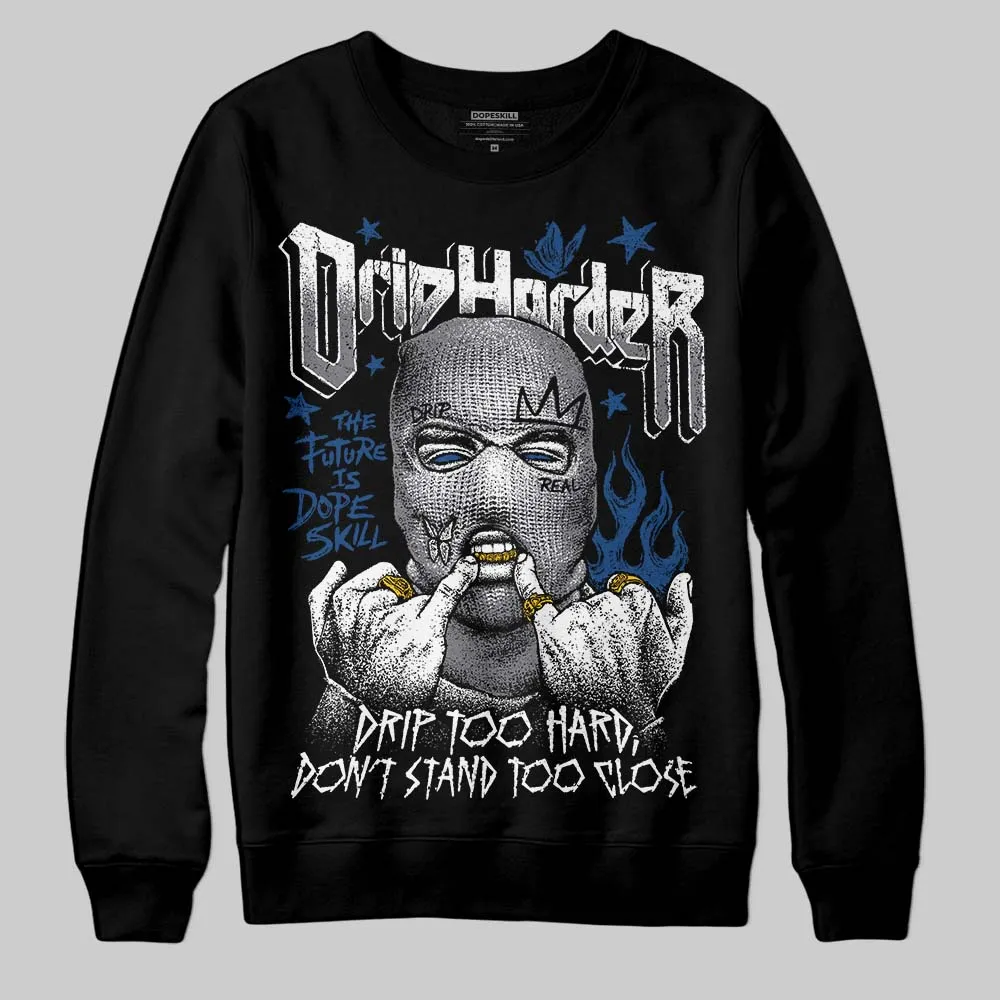 Flint Grey 9s DopeSkill Sweatshirt Drip Harder Graphic sold by DopeSkill product image thumbnail 2