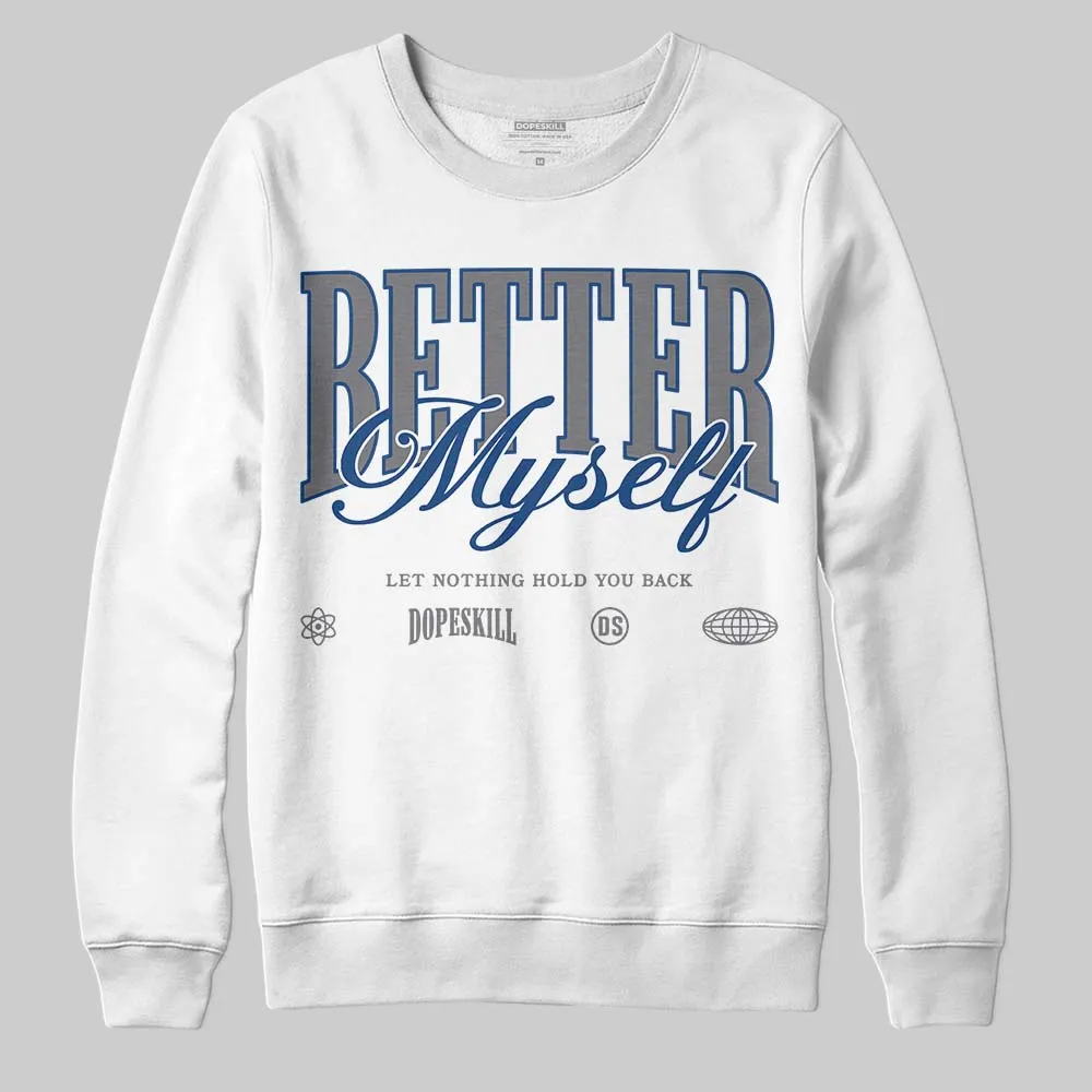 Flint Grey 9s DopeSkill Sweatshirt Better Myself Graphic sold by DopeSkill