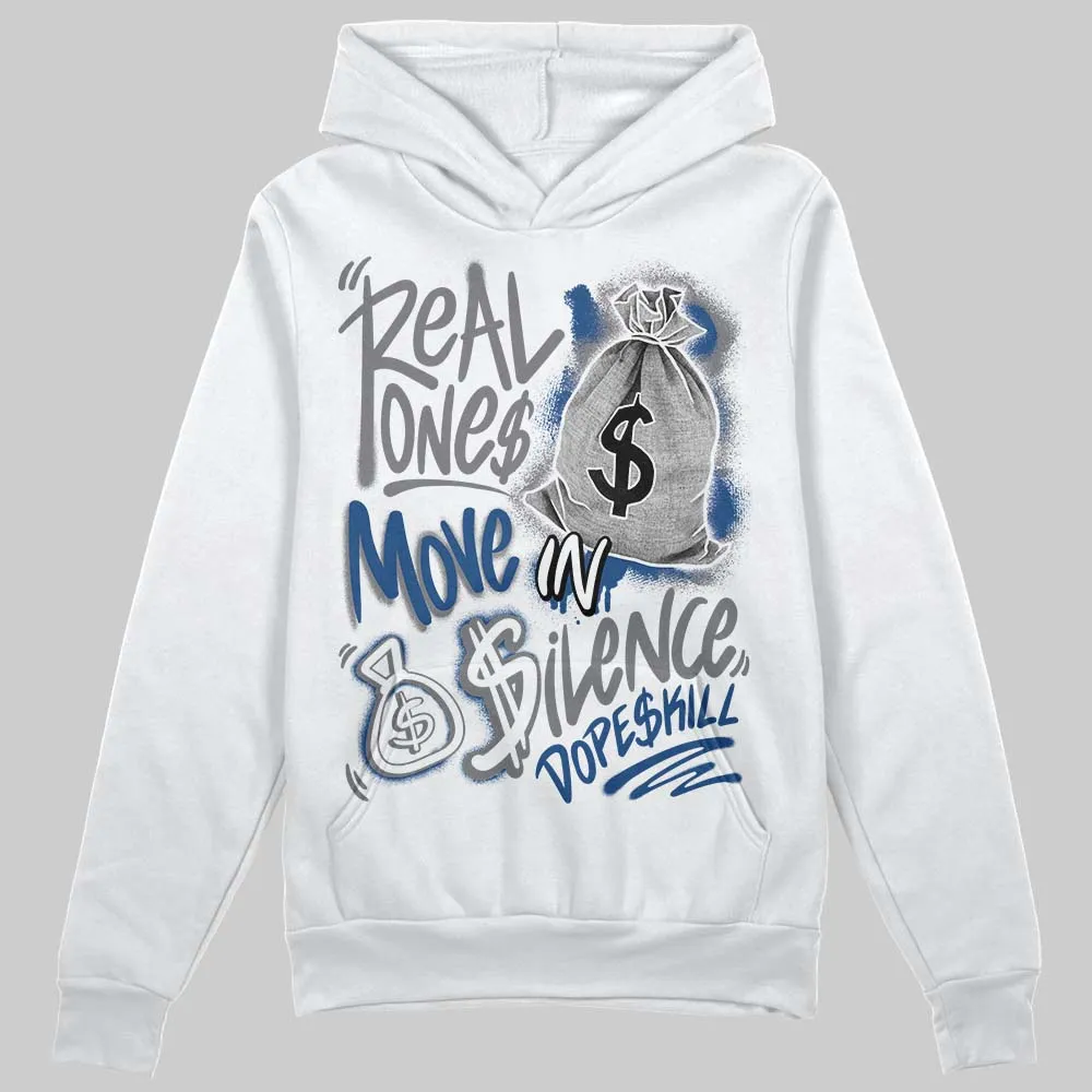 Flint Grey 9s DopeSkill Hoodie Sweatshirt Real Ones Move In Silence Graphic sold by DopeSkill