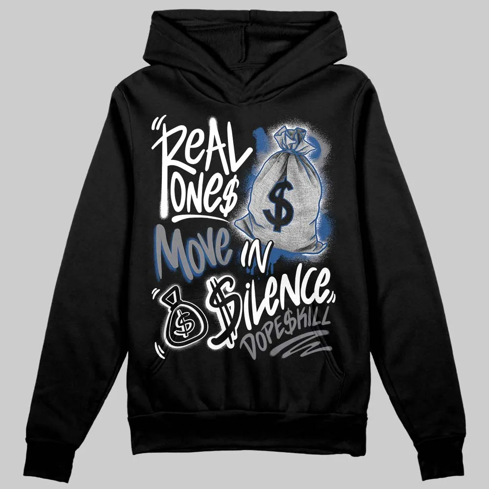 Flint Grey 9s DopeSkill Hoodie Sweatshirt Real Ones Move In Silence Graphic sold by DopeSkill product image thumbnail 2