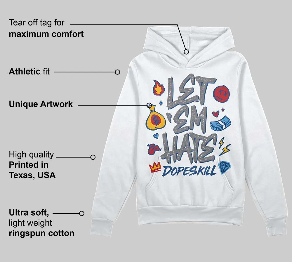 Flint Grey 9s DopeSkill Hoodie Sweatshirt Let 'em Hate Graphic sold by DopeSkill product image thumbnail 3
