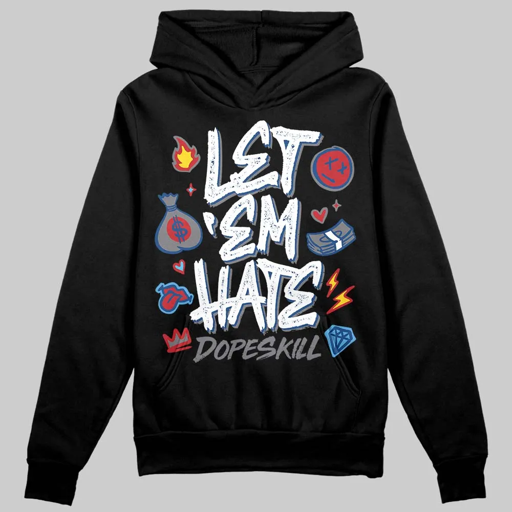 Flint Grey 9s DopeSkill Hoodie Sweatshirt Let 'em Hate Graphic sold by DopeSkill product image thumbnail 2