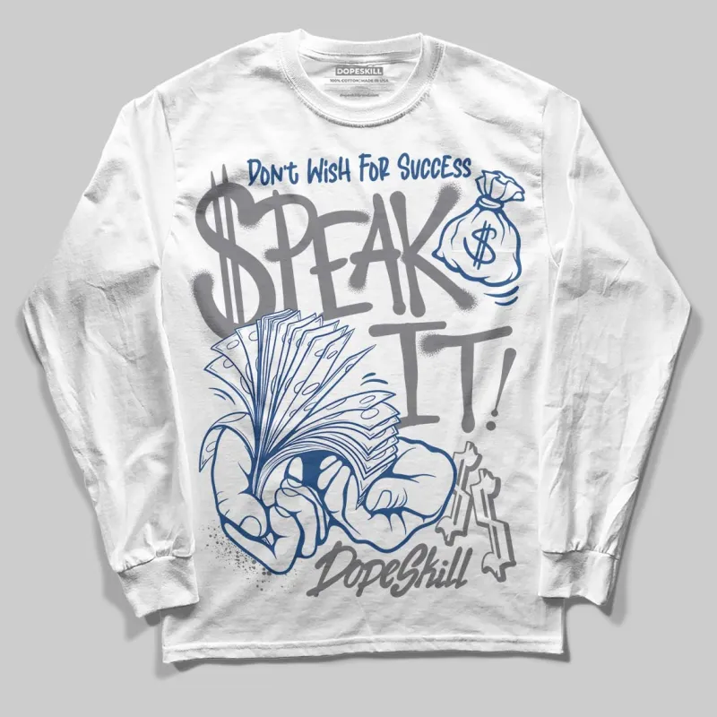 Flint Grey 9s DopeSkill Long Sleeve T-Shirt Speak It Graphic sold by DopeSkill