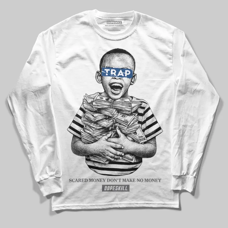 Flint Grey 9s DopeSkill Long Sleeve T-Shirt Scared Money Don't Make No Money Graphic sold by DopeSkill