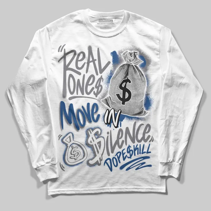 Flint Grey 9s DopeSkill Long Sleeve T-Shirt Real Ones Move In Silence Graphic sold by DopeSkill
