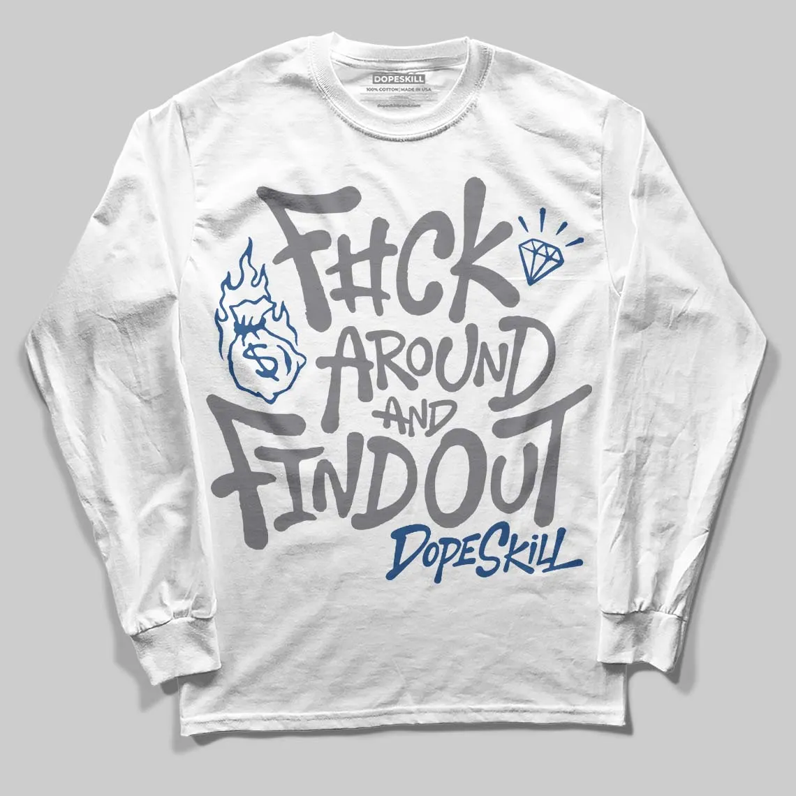 Flint Grey 9s DopeSkill Long Sleeve T-Shirt F#ck Around And Find Out Graphic sold by DopeSkill