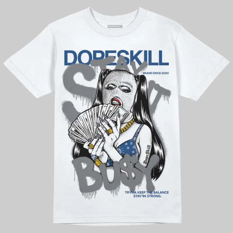 Flint Grey 9s DopeSkill T-Shirt Stay It Busy Graphic sold by DopeSkill