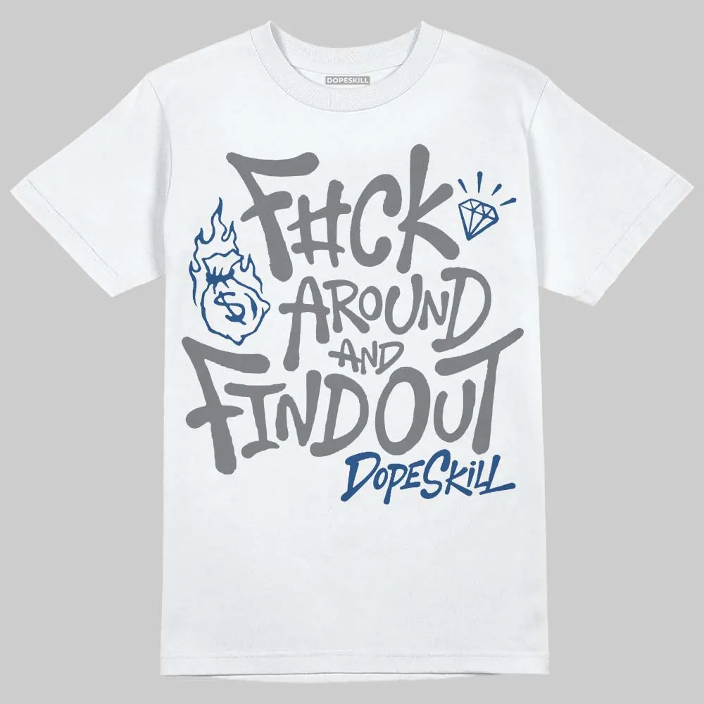 Flint Grey 9s DopeSkill T-Shirt F#ck Around And Find Out Graphic sold by DopeSkill