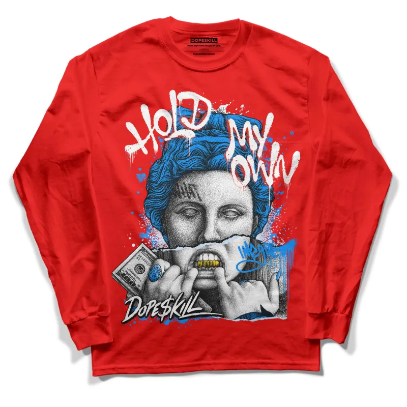 Cherry 11s DopeSkill Varsity Red Long Sleeve T-Shirt Hold My Own Graphic made by DopeSkill