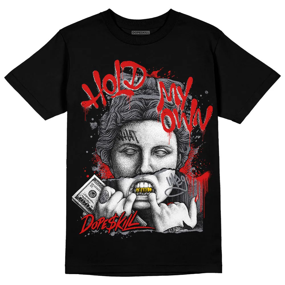 Fire Red 9s DopeSkill T-Shirt Hold My Own Graphic sold by DopeSkill product image thumbnail 2